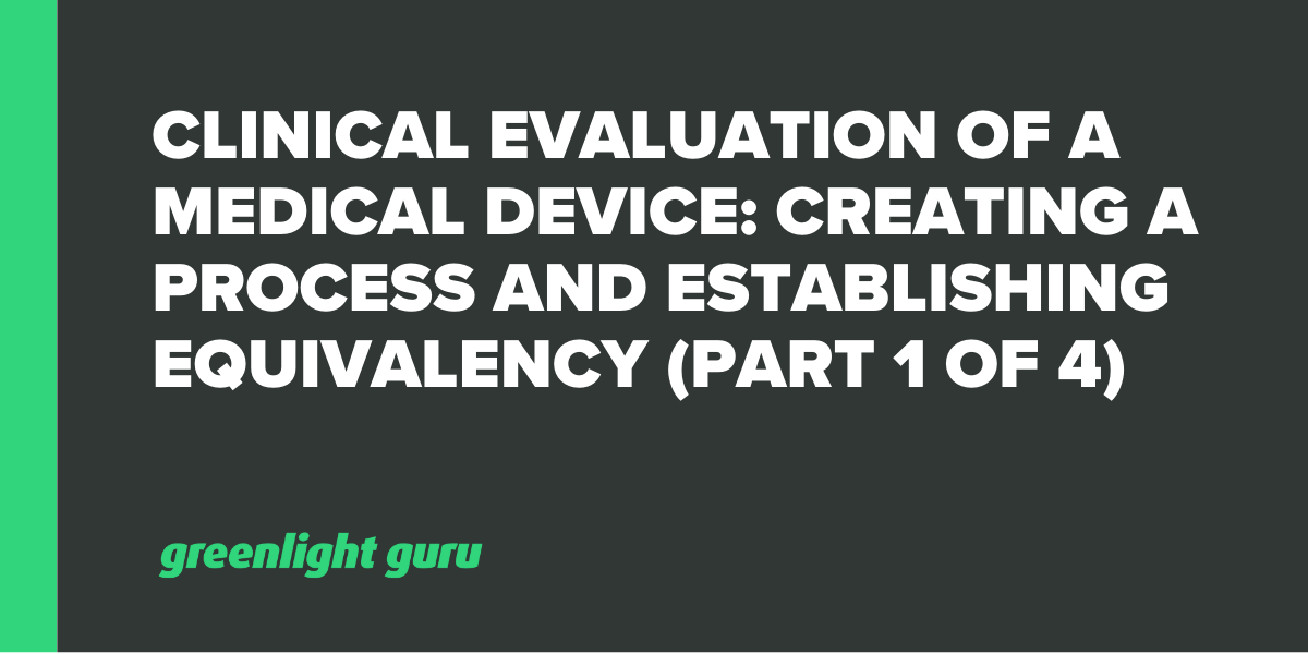 Clinical Evaluation of a Medical Device Creating a Process and